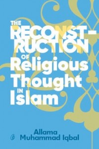 THE RECONSTRUCTION OF RELIGIOUS THOUGHT IN ISLAM (PAPERBACK)