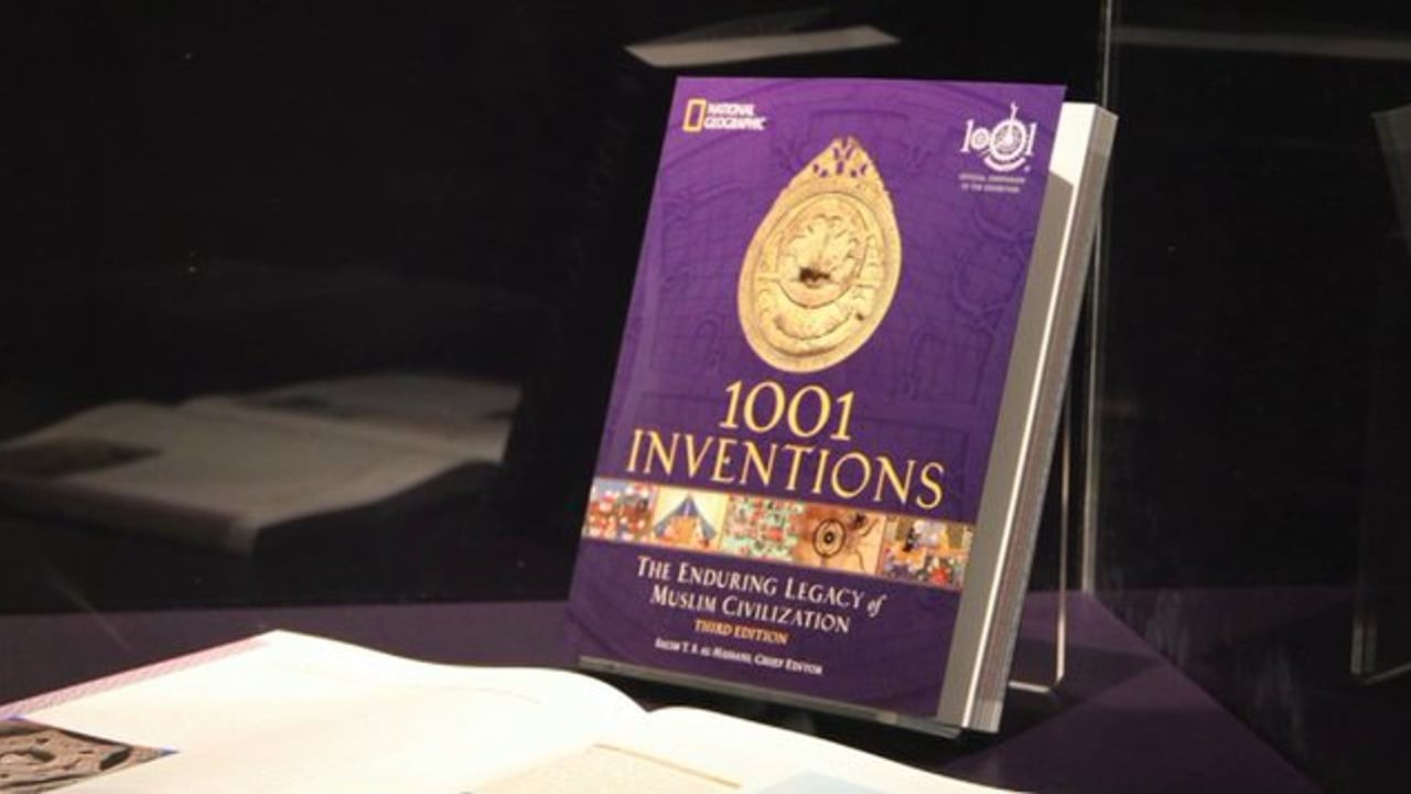1001 INVENTIONS: THE ENDURING LEGACY OF MUSLIM CIVILIZATION