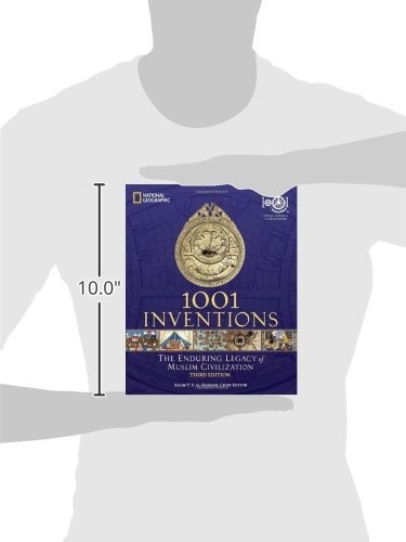 1001 INVENTIONS: THE ENDURING LEGACY OF MUSLIM CIVILIZATION